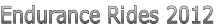 Endurance Rides 2012